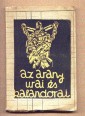 Az arany urai és kalandorai. Nemesfémipari Évköny. 1934
