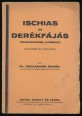 Ischias és derékfájás (hexenschuss, lumbago) megelőzése és gyógyítása