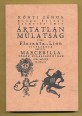 Ártatlan múlatság avagy Flórentz és Lion vitézeknek, a mint-is Martzebilla török kis-asszonynak ritka példájú története