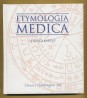 Etymolgia Medica. Orvosi szótörténeti tár