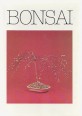 Bonsai. Törpefák kialakítása és nevelése