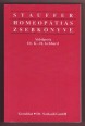 Stauffer homeopátiás zsebkönyve. Rövidített terápia és gyógyszertan az orvosi gyakorlat során történő felhasználásra