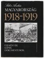 Magyarország 1918-1919. Események, képek, dokumentumok