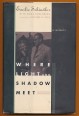 Where Light and Shadow Meet. A Memoir
