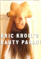 Eric Kroll's Beauty Parade