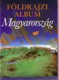 Földrajzi album. Magyarország
