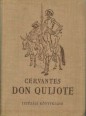 Don Quijote. Radnóti Miklós átdolgozása