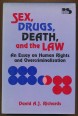 Sex, Drugs, Death and the Law. An Essay on Human Rights and Overcriminalization