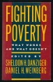 Fighting Poverty. What Works and What Doesn't