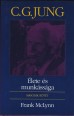 C. G. Jung élete és munkássága. I-II. kötet
