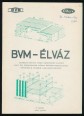 BVM-ÉLVÁZ előregyártott nyílt rendszerű egyedi egy- és többszintes vázas épületszerkezetek Span-Deck elemek alkalmazásával