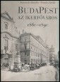 Budapest az ikerfőváros. 1860-1890.