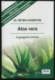 Aloe vera. A gyógyító növény