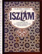 Az iszlám a kezdetektől az Oszmán Birodalom létrejöttéig