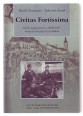 Civitas Fortissima. A balassagyarmati "csehkiverés" korának forrásai és irodalma