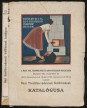 A m. kir. Technológiai és Anyagvizsgáló Intézetben 1931. október 17-től november 30-ig rendezett második házi tüzelőberendezések kiállításának katalógusa