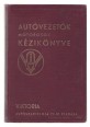 Autóvezetők, motorosok kézikönyve