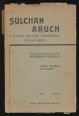Sulchan Aruch - A zsidó vallás törvényei dióhéjban
