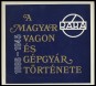 A Magyar Vagon- és Gépgyár története. 1. kötet. 1896-1945.