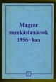 Magyar Munkástanácsok 1956-ban. Dokumentumok