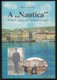 A "Nautica". A fiumei M. kir. állami Tengerészeti Akadémia története
