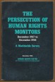 The Persecution of Human Rights Monitors. December 1987. to December 1988. a Worldwide Survey