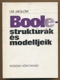 Boole-struktúrák és modelljeik