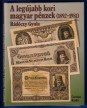 A legújabb kori magyar pénzek. 1892 - 1981