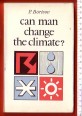 Can Man Change the Climate?