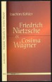 Friedrich Nietzsche és Cosima Wagner. Az alávetettség iskolája