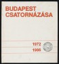 Budapest csatornázása 1972-1986