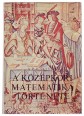 A középkori matematika története