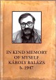 In Kind Memory of Myself. Károly Balázs b. 1947