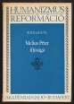 Melius Péter ifjúsága. A magyarországi reformáció lutheri és helvét irányai elkülönülésének kezdete