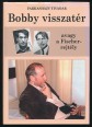 Bobby visszatér avagy a Fischer-rejtély