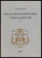 Pálos rendtörténeti tanulmányok I. Válogatás a Budapesten, 1991. október 4-5-én megrendezett II. Nemzetközi Pálos Rendtörténeti Szimpózium anyagából
