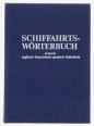 Schiffahrts-Wörterbuch. Deutsch-englisch-französisch-spanisch-italienisch