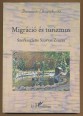 Migráció és turizmus. Migrációs folyamatok hatása a helyi társadalmak változásaira Magyarországon