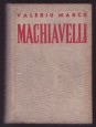 Machiavelli. A hatalom iskolája