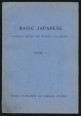 Basic Japanese. Intensive Course for Speaking and Reading. Vol. 1.