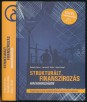 Strukturált finanszírozás Magyarországon. Projektfinanszírozás, kivásárlásfinanszírozás és más technikák