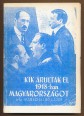 Kik árulták el 1918-ban Magyarországot? [Reprint]