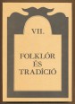 Folklór és tradíció VII.