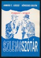 Magyar-angol szlengszótár. Hungarian-English Thesaurus of Slang