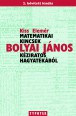 Matematikai kincsek Bolyai János kéziratos hagyatékából