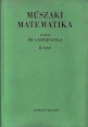 Műszaki matematika II. kötet (Differenciálszámítás, határozatlan integrál, határozott integrál, analitikus térgeometria)