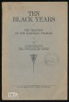 Ten Black Years. The Tragedy of the Danubian Peoples