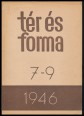 Tér és Forma. Építőművészeti havi folyóirat. XIX. évfolyam, 7-9. szám, 1946.
