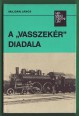 A "vasszekér" diadala. A magyarországi vasútépítés 1914-ig