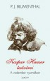 Kaspar Hauser testvérei. A vadember nyomában